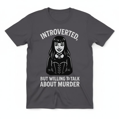 Introverted But Murder Curious T-Shirt_extreme_za