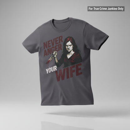 Never Anger Your Wife T-Shirt_3d_float