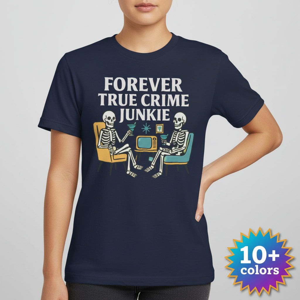 Forever True Crime Junkie T-Shirt_badge