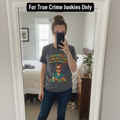 Don't Test Me Documentary T-Shirt_mirror_selfie