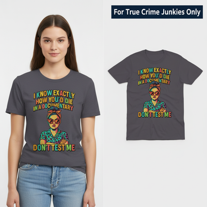 Don't Test Me Documentary T-Shirt_model_flat