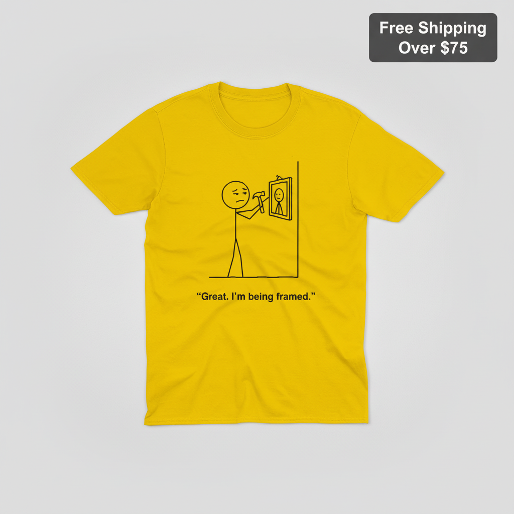I'm Being Framed T-Shirt_clean