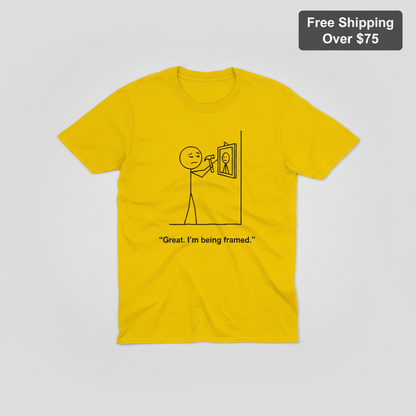 I'm Being Framed T-Shirt_clean