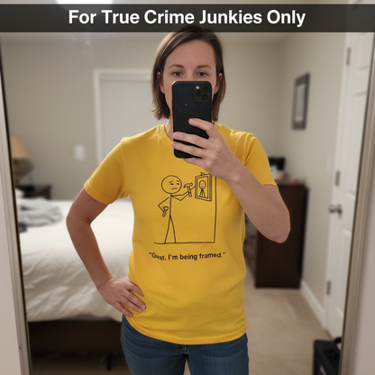 I'm Being Framed T-Shirt_mirror_selfie