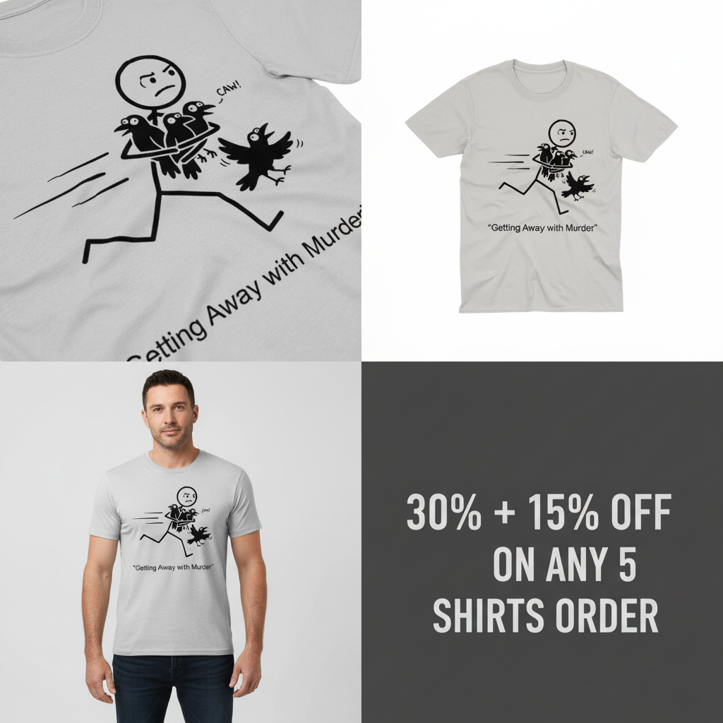 Getting Away with Murder T-Shirt_4_panel