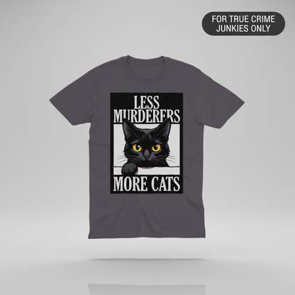Less Murderers More Cats T-Shirt_3d_float