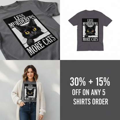 Less Murderers More Cats T-Shirt_4_panel