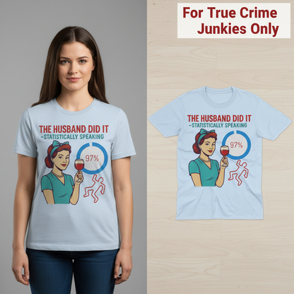 The Husband Did It T-Shirt_model_flat