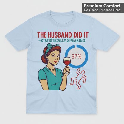 The Husband Did It T-Shirt_clean