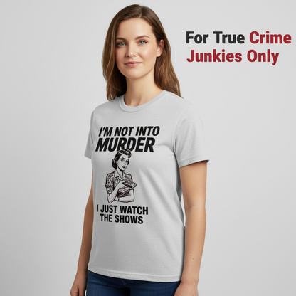 Murder Show Junkie T-Shirt__hero