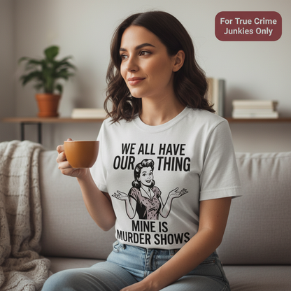 Murder Show Addict T-Shirt__lifestyle