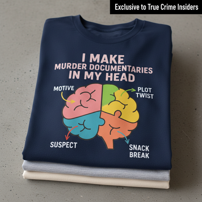 Murder Documentaries In My Head T-Shirt_stacked_flatlay