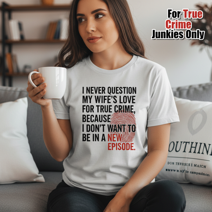 True Crime Wife T-Shirt__lifestyle