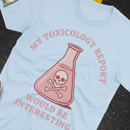 Toxicology Humor T-Shirt_extreme_za