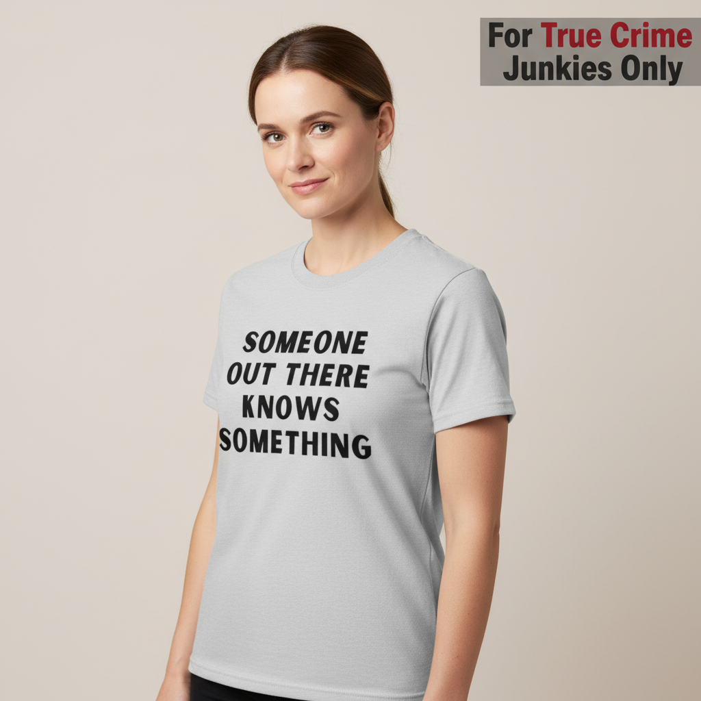 Someone Knows Something T-Shirt__hero