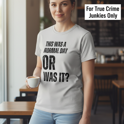 Normal Day Mystery T-Shirt__lifestyle