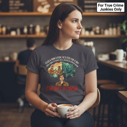 I'm Not Stupid T-Shirt__lifestyle