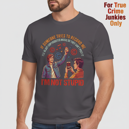 I'm Not Stupid T-Shirt__hero