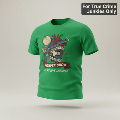 Murder Show Love Language T-Shirt_3d_float