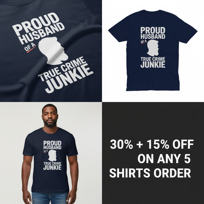 Proud Husband True Crime Junkie T-Shirt_4_panel