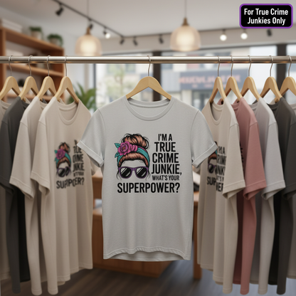 True Crime Junkie Superpower T-Shirt_boutique_rack