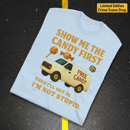 Show Me the Candy First T-Shirt_fold_tilt