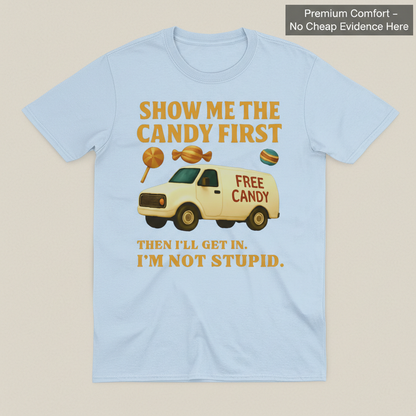 Show Me the Candy First T-Shirt_clean