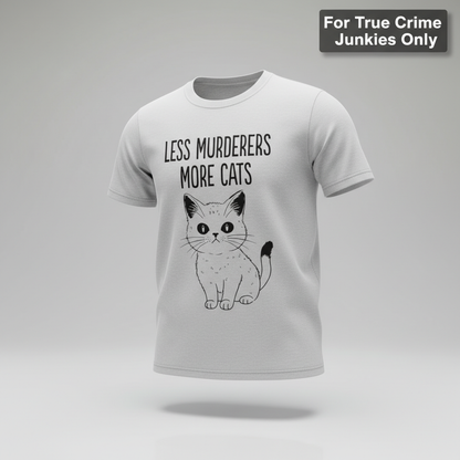 Less Murderers More Cats T-Shirt_3d_float