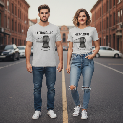 I Need Closure T-Shirt_extreme_za