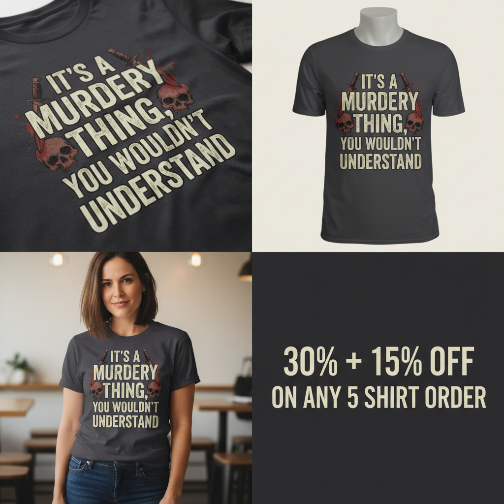 Murdery Thing T-Shirt_4_panel