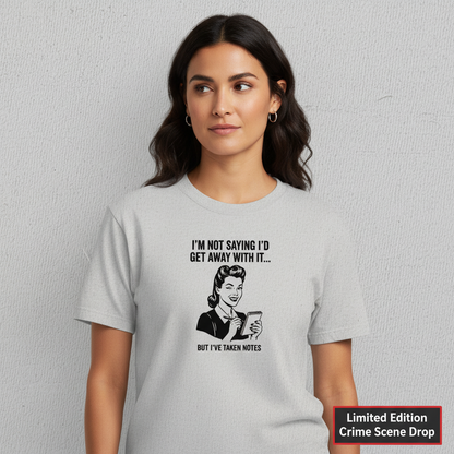 I've Taken Notes T-Shirt__space