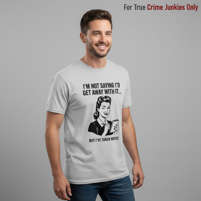 I've Taken Notes T-Shirt__hero