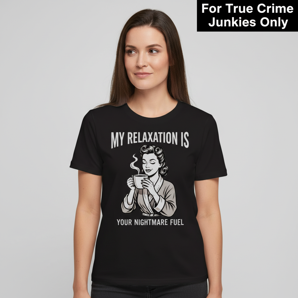 Relaxation Nightmare Fuel T-Shirt__hero