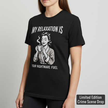Relaxation Nightmare Fuel T-Shirt__space