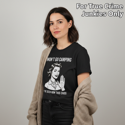 Won’t Go Camping T-Shirt__hero