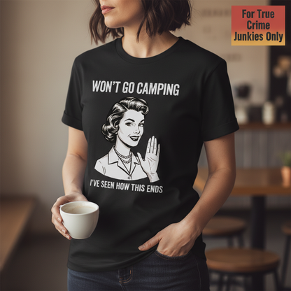Won’t Go Camping T-Shirt__lifestyle