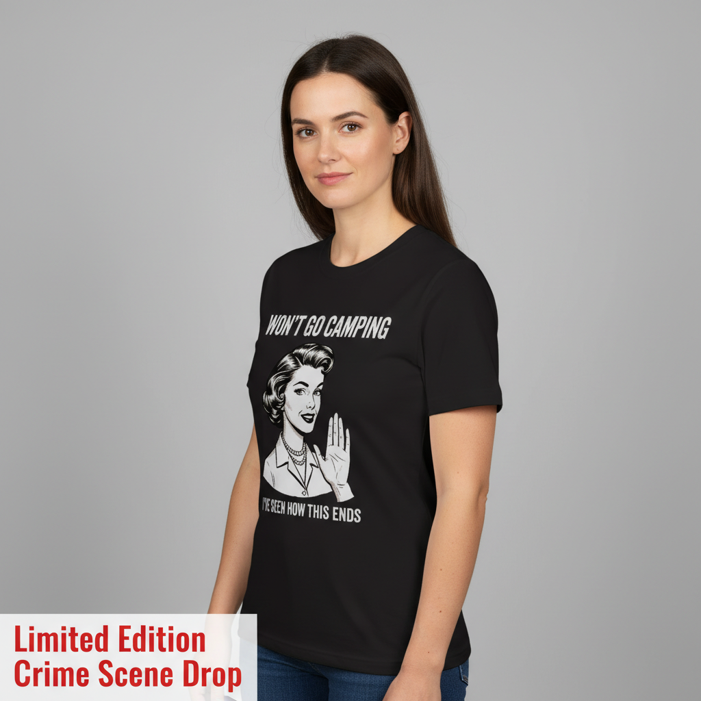 Won’t Go Camping T-Shirt__space