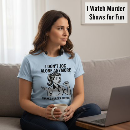 Thanks Murder Shows T-Shirt__use