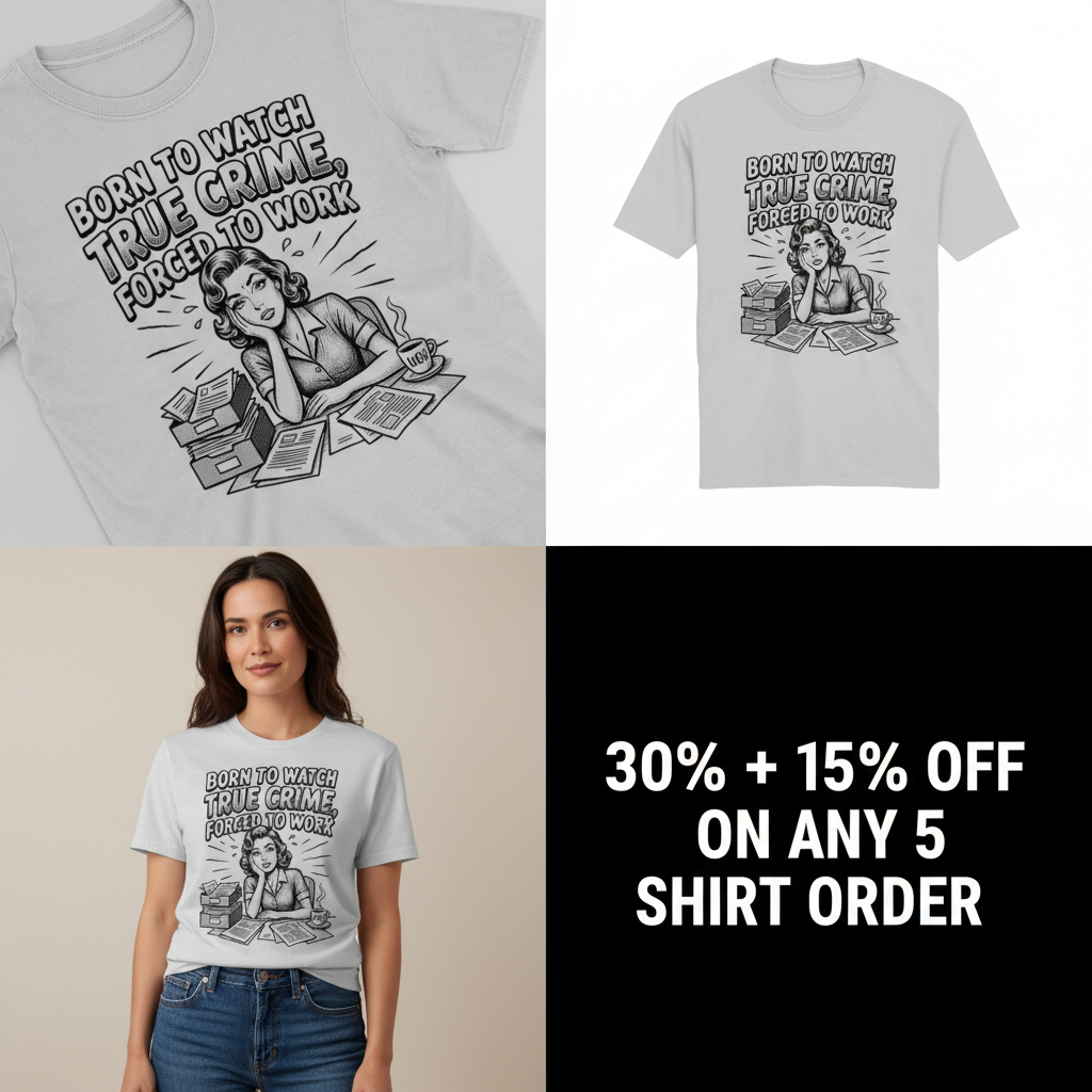 Born to Watch True Crime T-Shirt_4_panel