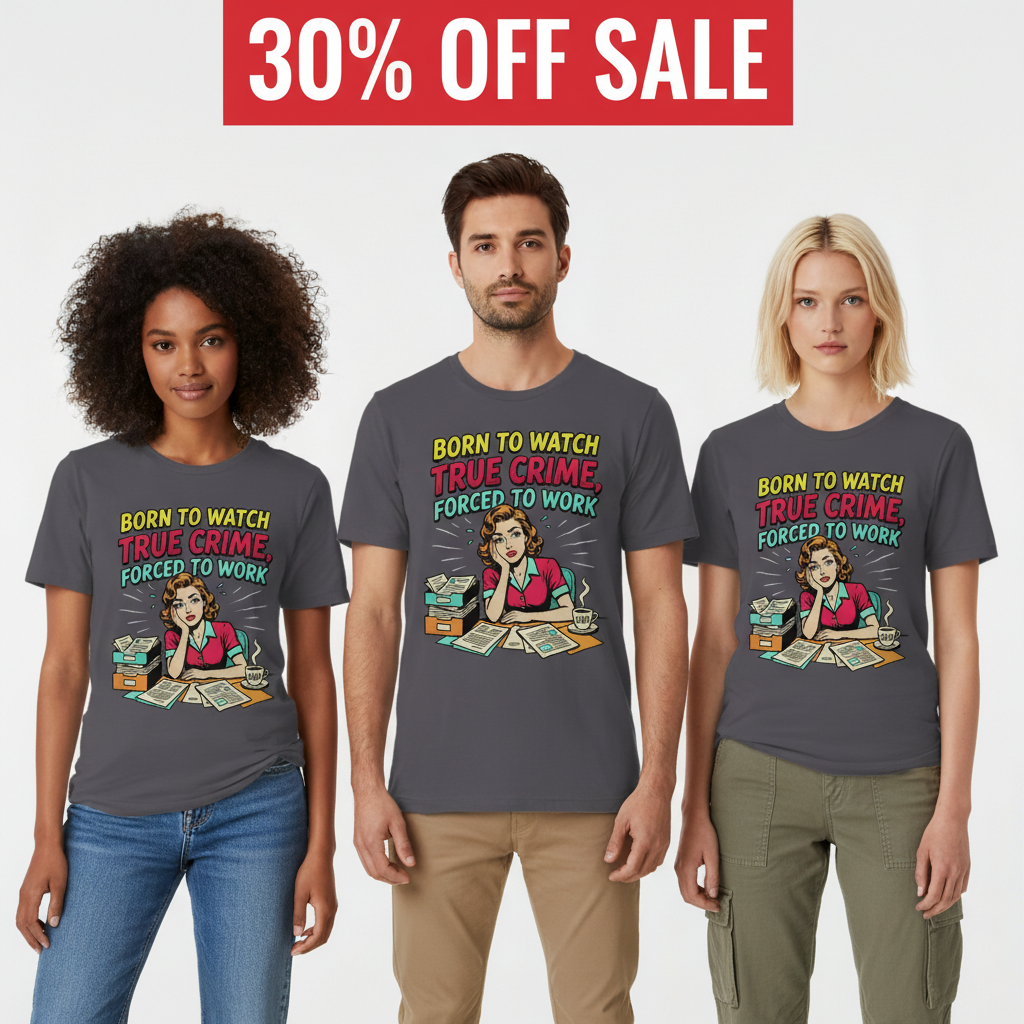 Born to Watch True Crime T-Shirt_clean