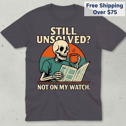 Not On My Watch T-Shirt_clean