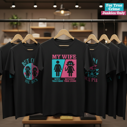 My Wife Without True Crime T-Shirt_boutique_rack
