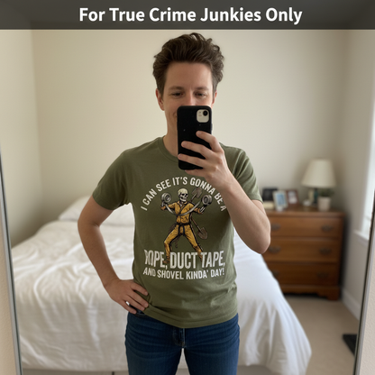 Rope, Duct Tape & Shovel T-Shirt_mirror_selfie