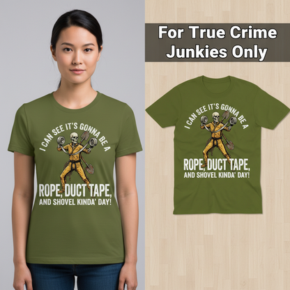 Rope, Duct Tape & Shovel T-Shirt_model_flat