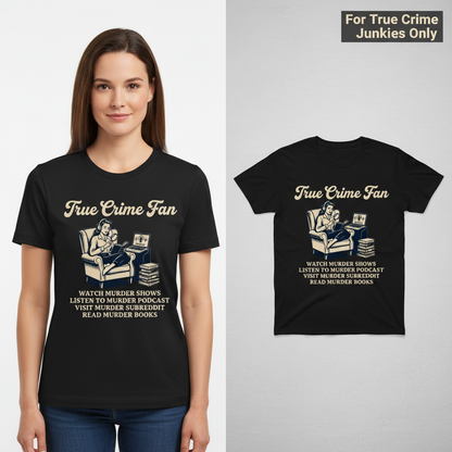 True Crime Fan T-Shirt_model_flat