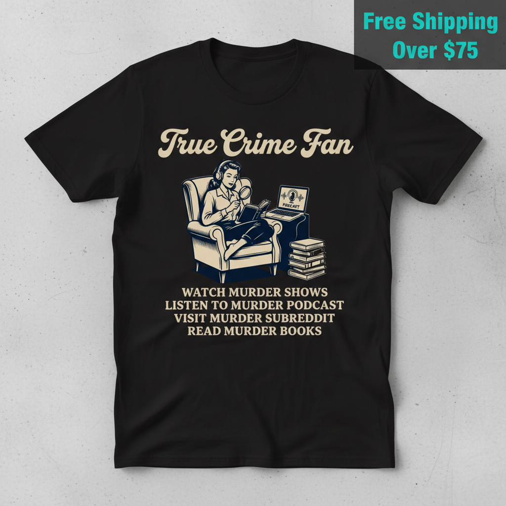 True Crime Fan T-Shirt_clean