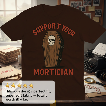 Support Your Mortician T-Shirt_extreme_za