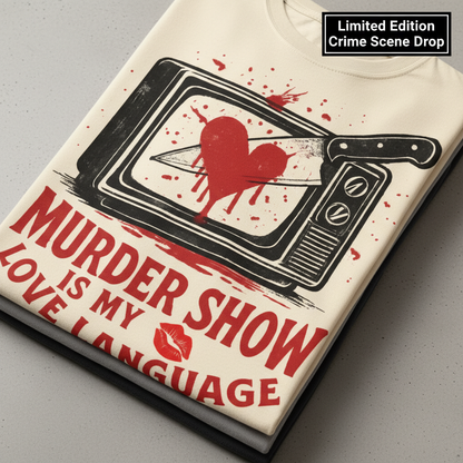 Murder Show Love Language T-Shirt_stacked_flatlay