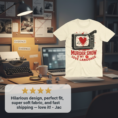 Murder Show Love Language T-Shirt_extreme_za