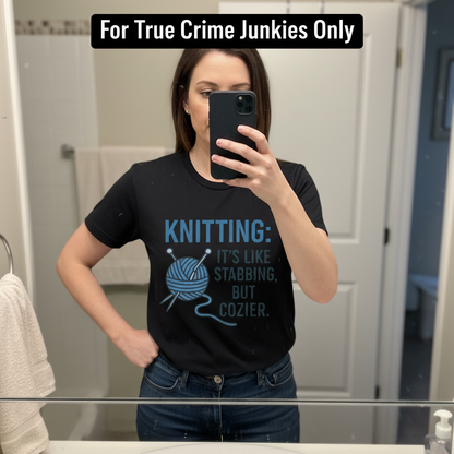 Stabby but Cozy Knitting T-Shirt_mirror_selfie